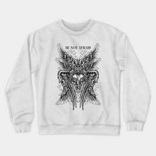 Biblical Angel Seraphic Majesty - Be Not Afraid Crewneck Sweatshirt